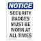 Signmission OSHA Sign, 14" H, 10" W, Rigid Plastic, NOTICE Security Badges Must Be Worn All Times Sign, Portrait OS-NS-P-1014-V-16552 - alternate 1